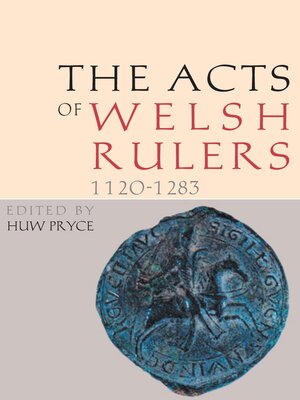 cover image of The Acts of Welsh Rulers, 1120-1283